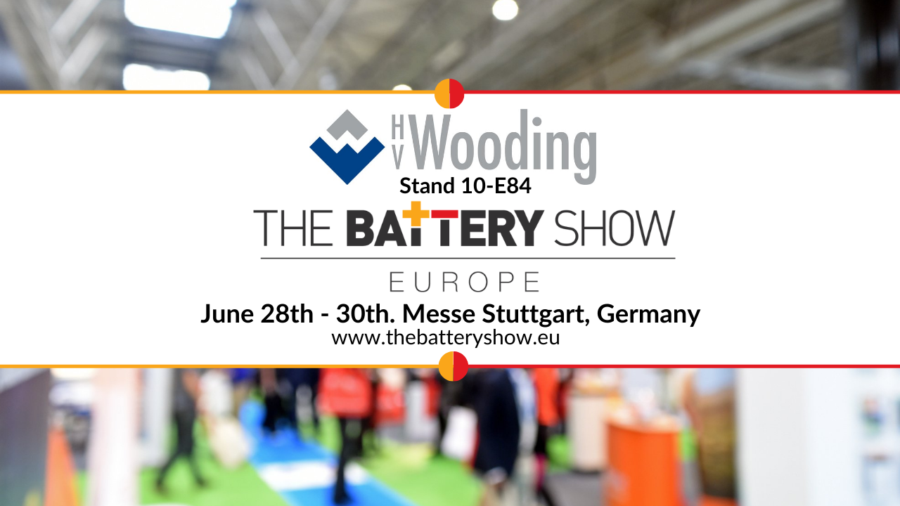 PAST EVENT The Battery Show, Stuttgart June 2022 H V Wooding
